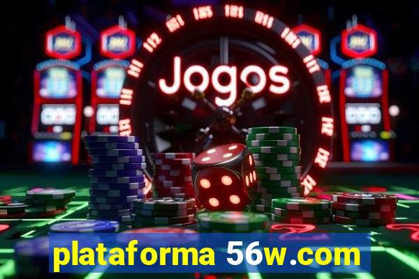 plataforma 56w.com